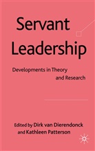 Dirk Van Dierendonck, Kathleen Patterson, Dir van Dierendonck, Dirk van Dierendonck, Dirk Van Dierendonck, Patterson... - Servant Leadership