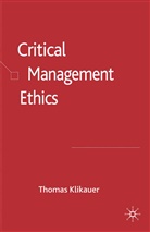 T Klikauer, T. Klikauer - Critical Management Ethics