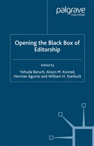 H. Aguinis, H Aguinis et al, Y. Baruch, Konrad, A Konrad, A. Konrad... - Opening the Black Box of Editorship