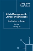 R. Alas, Rut Alas, Ruth Alas, J. Gao, Junhong Gao - Crisis Management in Chinese Organizations