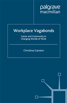 C Garsten, C. Garsten - Workplace Vagabonds