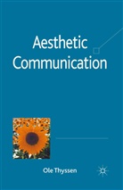 O Thyssen, O. Thyssen - Aesthetic Communication