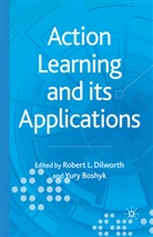 Boshyk, Boshyk, Y. Boshyk, Dilworth, R Dilworth, R. Dilworth - Action Learning and its Applications