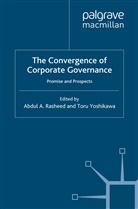 Abdu Rasheed, Abdul Rasheed, Toru Yoshikawa, Rasheed, A Rasheed, A. Rasheed... - The Convergence of Corporate Governance