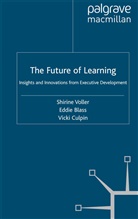 Blass, E Blass, E. Blass, Eddie Blass, V Culpin, V. Culpin... - The Future of Learning