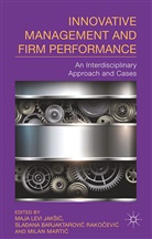 Sladana Barjaktarovic Rakocevic, M. Jak IC, Maja Levi Jaksi?, Maja Levi Jakši?, M. Jaksic, Maja Levi Jaksic... - Innovative Management and Firm Performance