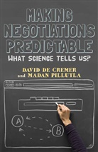 Davi De Cremer, David De Cremer, Madan Pillutla - Making Negotiations Predictable