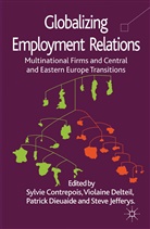 S. Contrepois, Sylvie Contrepois, Delteil, V Delteil, V. Delteil, Violaine Delteil... - Globalizing Employment Relations