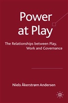 Niels ¿erstr¿m Andersen, Niels Akerstrom Andersen, Niels Åkerstrøm Andersen, Niels Akerstrom Andersen, Kenneth A Loparo, Kenneth A. Loparo - Power at Play