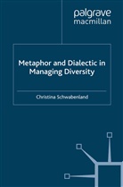 C Schwabenland, C. Schwabenland - Metaphor and Dialectic in Managing Diversity