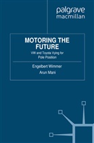 Mark Schneider, E. Wimmer, Engelbert Wimmer - Motoring the Future