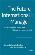 Tencati, Tencati, A. Tencati, Zsolnai, L Zsolnai, L. Zsolnai - The Future International Manager