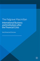 JONES, Jones, C. Jones, Temouri, Y Temouri, Y. Temouri - International Business and Institutions after the Financial Crisis