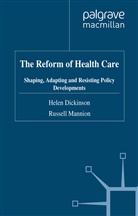 Dickinson, H Dickinson, H. Dickinson, Helen Dickinson, Mannion, Mannion... - The Reform of Health Care