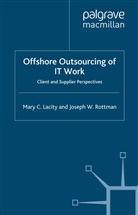 Lacity, M Lacity, M. Lacity, J Rottman, J. Rottman - Offshore Outsourcing of IT Work