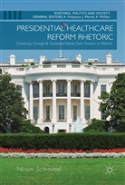 Noam Schimmel - Presidential Healthcare Reform Rhetoric