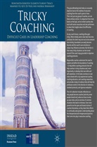 A. Bernhardt, Florent-Treacy, E Florent-Treacy, E. Florent-Treacy, Manfred F. R. Kets de Vries, Manfred F.R. Kets de Vries... - Tricky Coaching