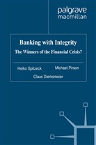 C Dierksmeier, C. Dierksmeier, Claus Dierksmeier, Pirson, M Pirson, M. Pirson... - Banking with Integrity