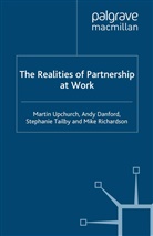 A Danford, A. Danford, Andy Danford, M. Richardson, Mike Richardson, S et al Tailby... - The Realities of Partnership at Work
