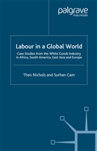 S Cam, S. Cam, T Nichols, T. Nichols - Labour in a Global World