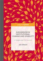 Jan Olsson - Subversion in Institutional Change and Stability