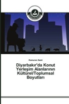 Kamuran Sami - Diyarbak_r'da Konut Yerlesim Alanlar_n_n Kültürel/Toplumsal Boyutlar_