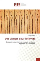 Carole Lambert - Des visages pour l'éternité