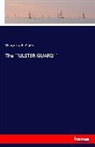 Theodore B Gates, Theodore B. Gates - The ``ULSTER GUARD``