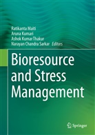 Ashok Kumar Thakur et al, Arun Kumari, Aruna Kumari, Ratikanta Maiti, Narayan Chandra Sarkar, Ashok Kumar Thakur - Bioresource and Stress Management