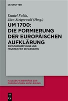 Danie Fulda, Daniel Fulda, Steigerwald, Steigerwald, Jörn Steigerwald - Um 1700: Die Formierung der europäischen Aufklärung