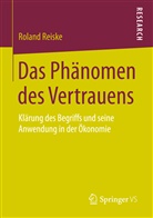 Roland Reiske - Das Phänomen des Vertrauens