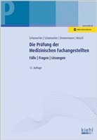 Andre Hinsch, Andrea Hinsch, Astri Schumacher, Astrid Schumacher, Bern Schumacher, Bernt Schumacher... - Die Prüfung der Medizinischen Fachangestellten