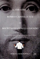 Dorota Semenowicz - Theatre of Romeo Castellucci and Societas Raffaello Sanzio