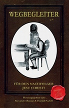 Alexande Basnar, Alexander Basnar, Pschill, Pschill, Harald Pschill - Wegbegleiter