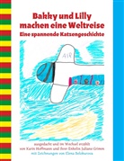 Juliane Grimm, Kari Hoffmann, Karin Hoffmann - Bakky und Lilly machen eine Weltreise