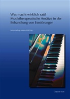 Sabine Hellwig, Andreas Wölfl - Was macht wirklich satt? - Musiktherapeutische Ansätze in der Behandlung von Essstörungen