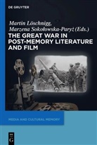 Marti Löschnigg, Martin Löschnigg, Sokolowska-Paryz, Sokolowska-Paryz, Marzena Sokolowska-Paryz - The Great War in Post-Memory Literature and Film