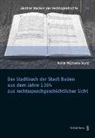 Karin Michaela Stutz - Das Stadtbuch der Stadt Baden aus dem Jahre 1384 aus rechtssprachgeschichtlicher Sicht