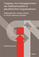 Fridolin Bossard - Umgang von Leitungspersonen mit Multirationalität in pluralistischen Organisationen