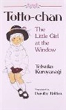 Tetsuko Kuroyanagi, Chichiro Iwasaki, Chihiro Iwasaki - Totto-Chan: The Little Girl at the Window