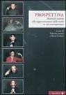 F. Arcuri, I. Godino - Prospettiva. Materiali intorno alla rappresentazione della realtà in età contemporanea