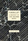 J. W. Fortescue, The Hon J. W., The Hon. J. W. Fortescue, The J. W. - FORTESCUE'S HISTORY OF THE BRITISH ARMY