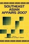 Lorraine C. Salazar, Daljit Singh - Southeast Asian Affairs 2007
