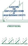 Stanislaw Rosloniec - Algorithms for Computer-Aided Design of Linear Microwave Circuits
