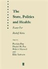Patricia Day, Daniel Fox, Daniel M. Fox, Robert Maxwell, Ellie Scrivens - The State, Politics and Health: Essays for Rudolf Klein