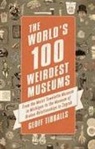 Geoff Tibballs, Tibballs Geoff - The World's 100 Weirdest Museums
