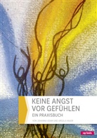 Johann Adam, Johanna Adam, Ursula Hauer - Keine Angst vor Gefühlen