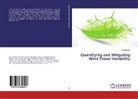 Yichuan Niu - Quantifying and Mitigating Wind Power Variability