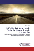 Yonas Yimer - NGO-Media Interaction in Ethiopia: Malnutrition in Perspective