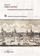 Rüdiger Otto, Leipziger Geschichtsverein e.V. - Religion und Stadt